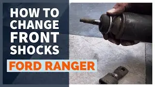 How to Replace Front Shocks on the 1999 Ford Ranger