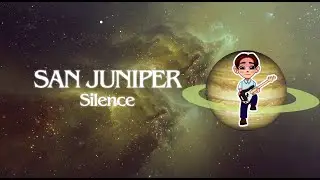 Silence (Anirgui) // San Juniper : LYRIC VIDEO