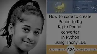 How to code to create, pound to Kg & Kg to Lbs weight converter in python | tutorial for beginners
