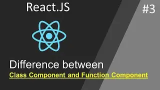 #3 Difference between Class component and Function component | [React JS]