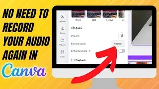 How to Extract Audio From a Video in Canva (2025) - Quick & Easy!