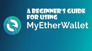 MyEtherWallet Tutorial for Beginners