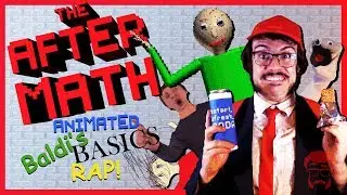 THE AFTERMATH | Animated Baldi's Basics Rap!