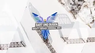 BART UND BUSEN - Mighty Mirage (Original Mix)