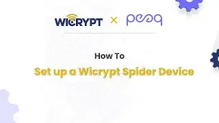 How To Set Up a Wicrypt Spider Device