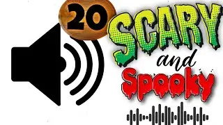 Sound Effect - 20 SCARY and SPOOKY sounds