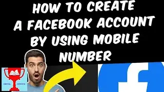 How to create a Facebook Account by using Mobile Number?