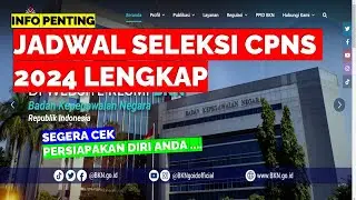 JADWAL SELEKSI CPNS 2024 LENGKAP