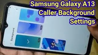 Samsung a13 caller background settings | How to change caller background in samsung galaxy a13