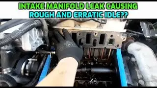 INTAKE MANIFOLD GASKET LEAK CAUSING ROUGH OR LOW IDLE??