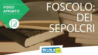 Foscolo: riassunto Dei Sepolcri