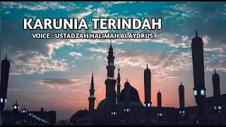 Ustadzah Halimah Alaydrus - Karunia Terindah