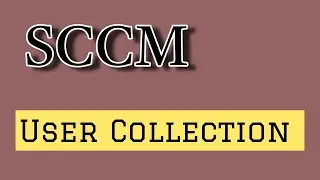 Complete user collection in SCCM
