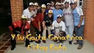Estoy Roto - La Talanquera  Gaitera