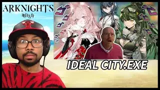 ARKNIGHTS IDEAL CITY.EXE REACTION