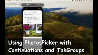 Using Photos Picker with Concurrency - Journal Part 1