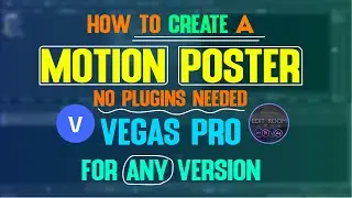 How To Create A Motion Poster In VEGAS Pro All Versions |Vegas Pro Tutorials | Compositing