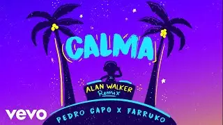 Pedro Capó, Alan Walker, Farruko - Calma (Alan Walker Remix - Audio)