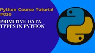 Primitive Data Types in Python-030 