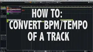 Convert BPM/Tempo of an audio file or song - Cubase Pro 10
