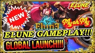 ELUNE GAMEPLAY! AMAZING GAME! GLOBAL LAUNCH!