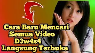 Cara Baru Mencari Semua Video D3w4s4 Langsung Terbuka
