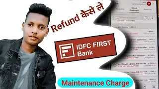 IDFC first bank maintenance charge refund kaise karen 2023 new Tarika quick return
