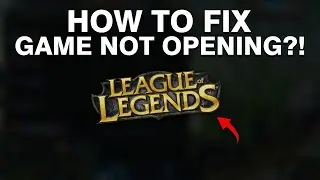 NEW*How To Fix League Of Legends Game Not Opening (Fix Crashes & Errors)