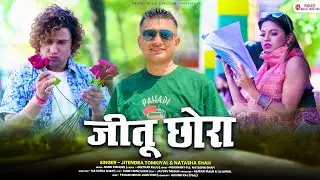 Jeetu Chhora: Jitendra Tomkiyal & Natasha Shah | Prashant G | New Pahadi Song | Kumaoni Song 2024