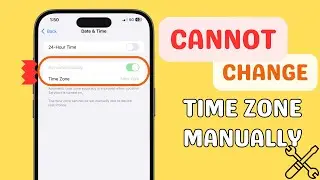 How to Fix Timezone Cannot Be Set Manually on iPhone