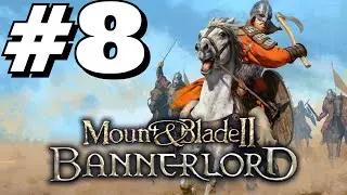 İLK KALEMİZİ ELE GEÇİRDİK / M&B 2 Bannerlord Türkçe Oynanış - Bölüm 8