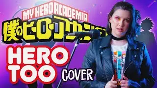 My Hero Academia - Hero Too「Cover by Sophie Sloane ft. Aarondoesaudio」