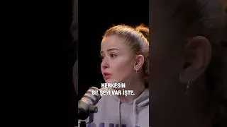 Herkesin bir şeyi var işte. 