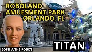 Titan Robot | First Tour of Roboland Amusement Park #travelvlog #sophiarobot #artificialintelligence
