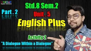 Std 8 English | Unit 5 English Plus | Activity 2 Dialogue Within a Dialogue (Part-2)