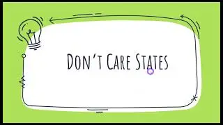 Don't Care Conditions with Example | K Map and Digital Logic and Design