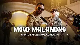 MOOD Malandro - Gabito Ballesteros, Código FN [Corridos 2023]