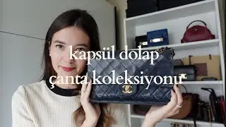 Kapsül Dolap: Çanta Koleksiyonum 👜
