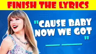Finish the Lyrics | 2010-2020 Most Popular Songs