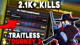 2,100 Kills Traitless For Tournament 2! | Anime Vanguards