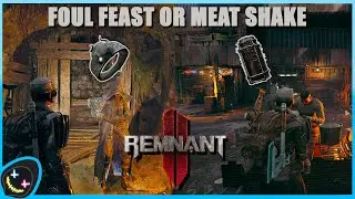 Remnant 2 | Foul Feast Achievement & Meat Shake