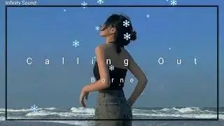 Borne - Calling Out (Infinity Sound)