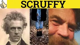 🔵 Scruffy - Scruffy Meaning - Scruffy Examples - Scruffy Definition