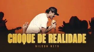 Nilson Neto - Choque de Realidade (Clipe Oficial)