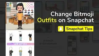 How to change outfit on Snapchat [Add new clothes to Bitmoji on Snapchat]
