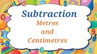 Subtraction 💁 Metres and Centimetres