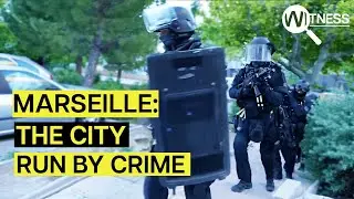 Gang City Marseille: The War On Drugs | Witness | HD Crime Mafia Police Documentary