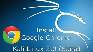 How to install Google Chrome in Kali Linux 2017