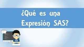 SAS Programación - ¿Qué es una expresión SAS?