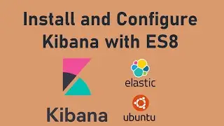 How to Install and Configure Kibana on Ubuntu | Elasticsearch Tutorial